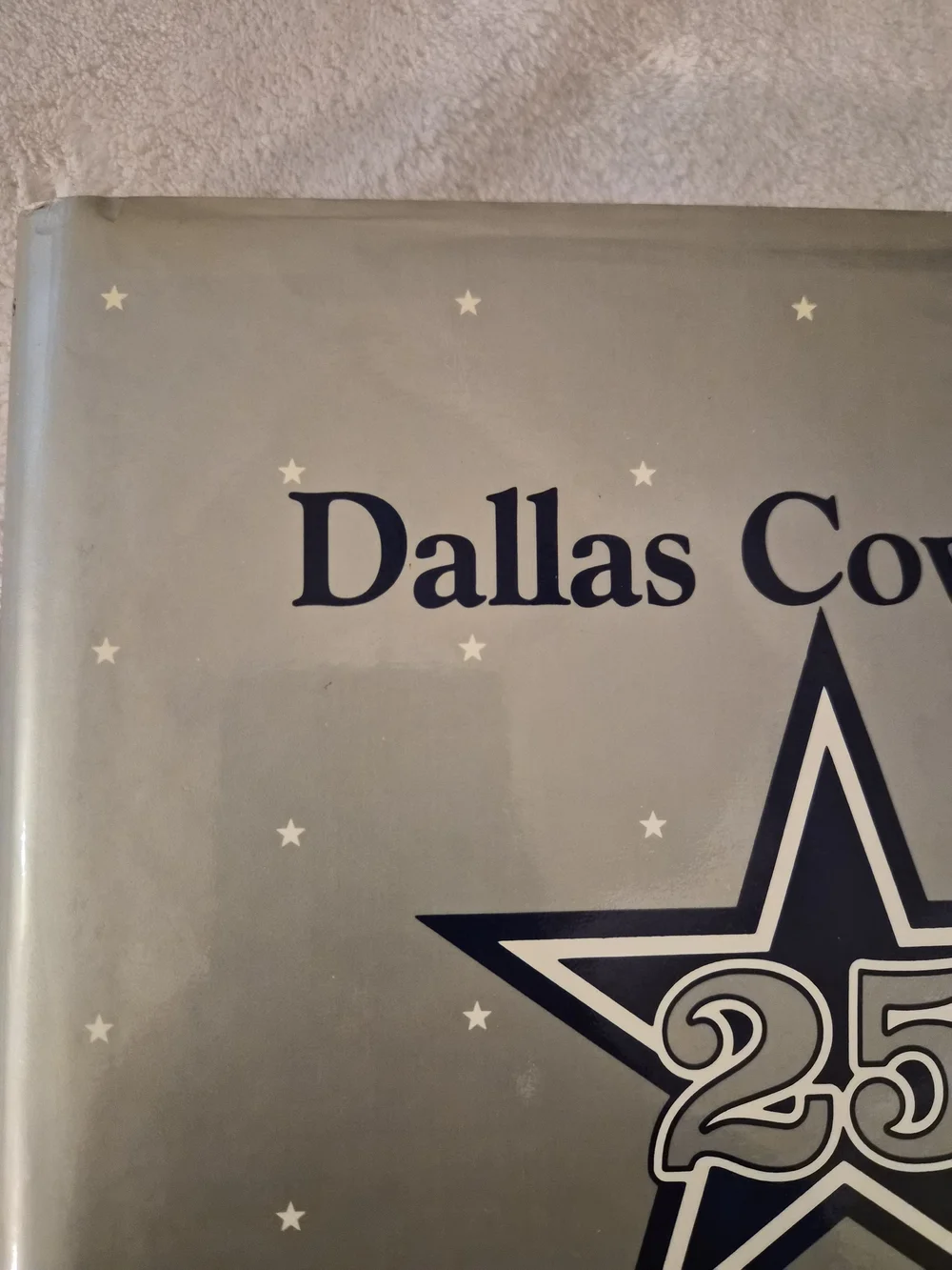 Dallas Cowboys: The First Twenty-Five Years Hardcover by Carlton Stowers (1984)